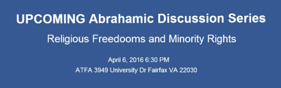 Abrahamic Discussion Series-Religious Freedoms and Minority Rights