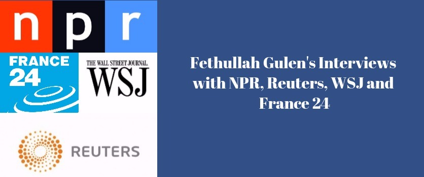 Fethullah Gulen’s Interviews with NPR, Reuters, WSJ and France 24, TEMPO.CO and Egypt Today